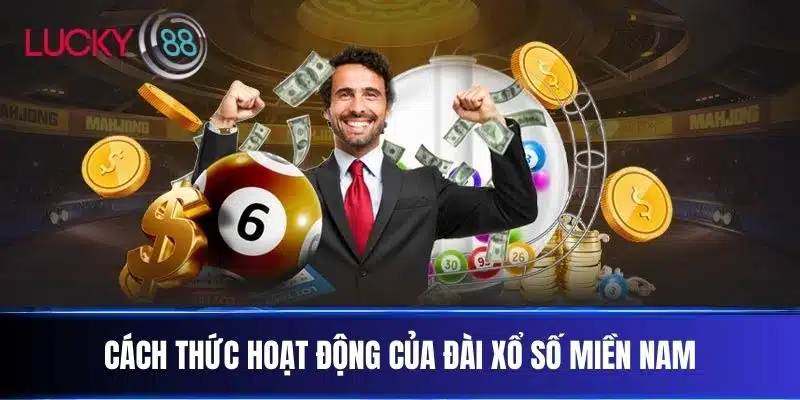 Cách thức hoạt động của Đài Xổ Số Miền Nam