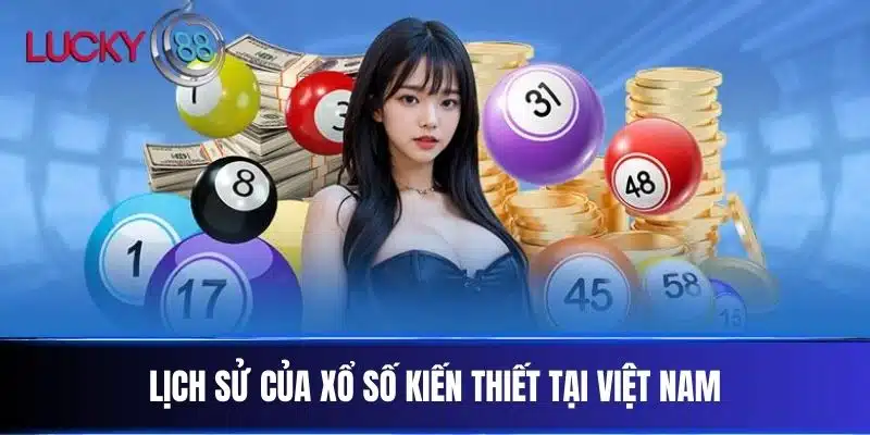 Lịch sử của xổ số kiến thiết tại Việt Nam